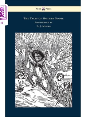 海外直订The Tales of Mother Goose - Illustrated by D. J. Munro 《鹅妈妈的故事》——D.J.Munro著