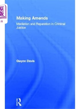 海外直订Making Amends: Mediation and Reparation in Criminal Justice 弥补：刑事司法中的调解与赔偿