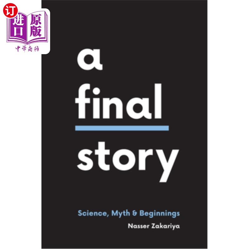 海外直订A Final Story: Science, Myth, and Beginnings 《最后的故事:科学、神话和起源