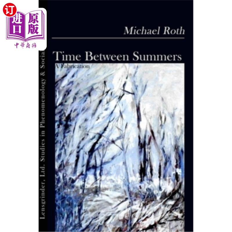 海外直订Time Between Summers: A Fabrication 夏季间隔期:捏造