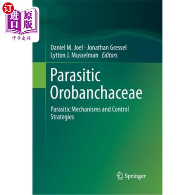 海外直订Parasitic Orobanchaceae: Parasitic Mechanisms and Control Strategies 寄生山茱萸科:寄生机制与防治策略