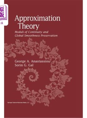 海外直订Approximation Theory: Moduli of Continuity and Global Smoothness Preservation 逼近理论：连续模与全局光滑性保持