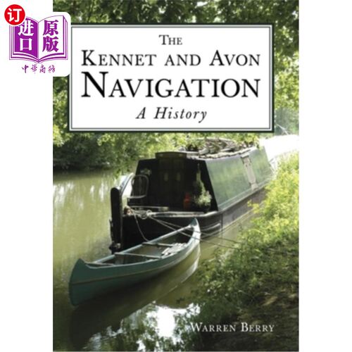 海外直订The Kennet and Avon Navigation: A History 肯尼特和雅芳导航:历史