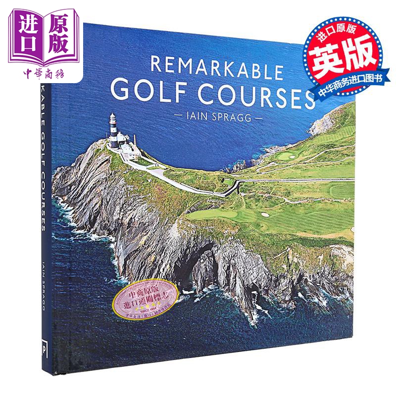 非凡的高尔夫球场 Remarkable Golf Courses 英文原版 Iain Spragg 高尔夫运动 户外体育场地摄影【中商原版】