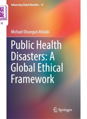 海外直订医药图书Public Health Disasters: A Global Ethical Framew... 公共卫生灾难：全球伦理框架
