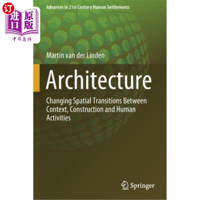 海外直订Architecture: Changing Spatial Transitions Between Context, Construction and Hum