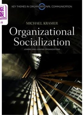 海外直订Organizational Socialization: Joining and Leaving Organizations 组织社会化：加入和离开组织