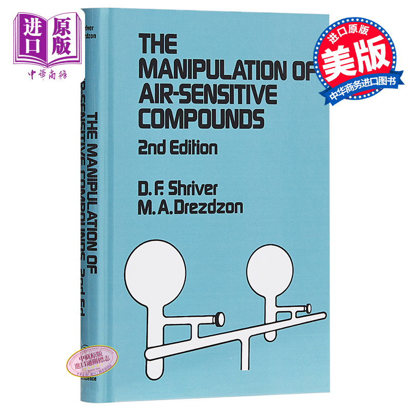 现货 The Manipulation Of Air-Sensitive Compounds 英文原版 空气敏感化合物的操作 第二版 Duward Shriver【中商原版】
