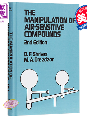 现货 The Manipulation Of Air-Sensitive Compounds 英文原版 空气敏感化合物的操作 第二版 Duward Shriver【中商原版】