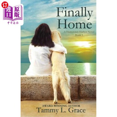 海外直订Finally Home: A Hometown Harbor Novel 《最后的家》：一部故乡港湾小说
