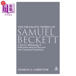 Selective Dramatic Beckett 海外直订The Bibliography 塞缪尔·贝克特 Works 戏剧作品： Samuel Publications