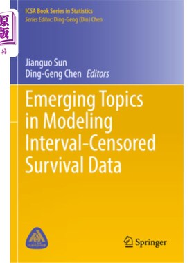 海外直订Emerging Topics in Modeling Interval-Censored Survival Data Emerging Topics in Modeling Int