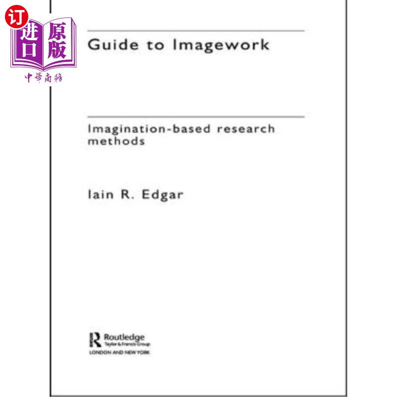 海外直订A Guide to Imagework: Imagination-Based Research Methods 影像工作指南:基于想象的研究方法