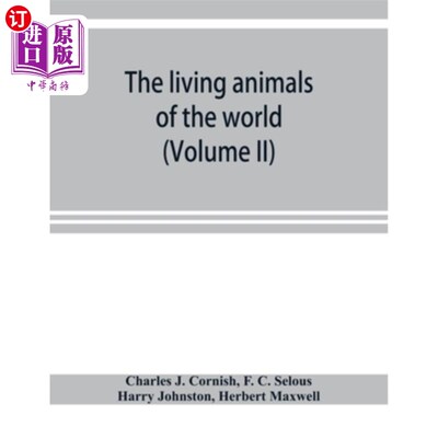 海外直订The living animals of the world; a popular natural history with one thousand ill 动物:世界上活着的动物;有一
