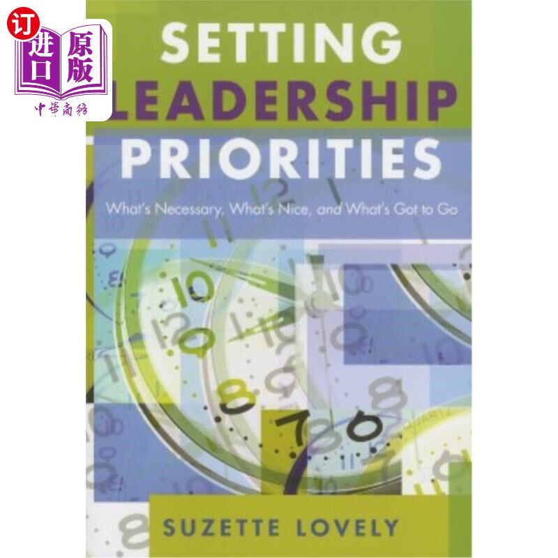 海外直订Setting Leadership Priorities: What's Necessary, What's Nice, and What's Got to  设定领导优先事项：什么是必