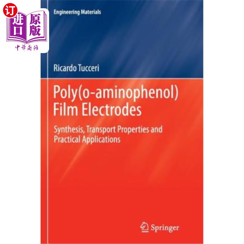 海外直订Poly(o-Aminophenol) Film Electrodes: Synthesis, Transport Properties and Practic