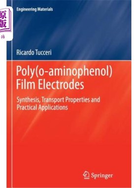 海外直订Poly(o-Aminophenol) Film Electrodes: Synthesis, Transport Properties and Practic