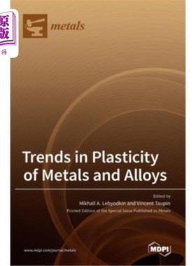 海外直订Trends in Plasticity of Metals and Alloys 金属和合金塑性的发展趋势