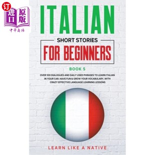 Beginners Over Short for Used 意大利语初学者短篇故事第五 海外直订Italian Daily Book Stories Dialogues 100 and