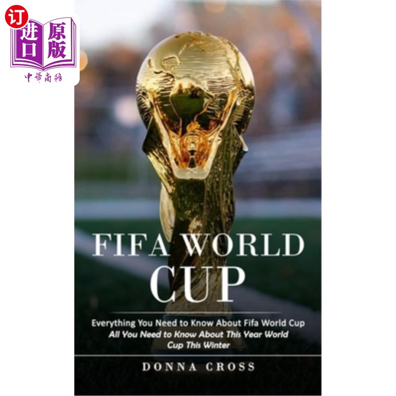 海外直订Fifa World Cup: Everything You Need to Know About Fifa World Cup(All You Need t国际足联世界杯:关于国际足