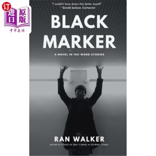 海外直订Black Marker: A Novel in 100-Word Stories 《黑色马克笔:百字小说
