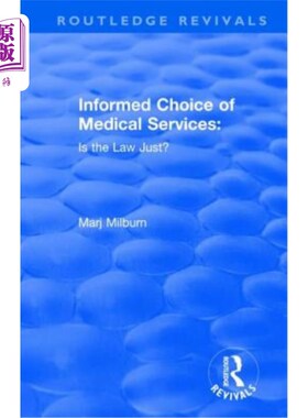 海外直订Informed Choice of Medical Services: Is the Law Just?: Is the Law Just? 医疗服务的知情选择:法律公正吗?:法律