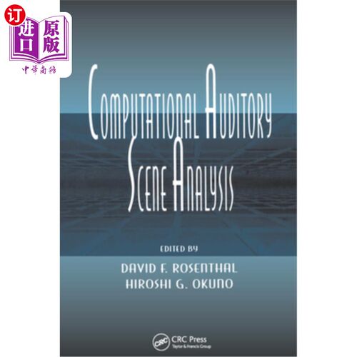 海外直订Computational Auditory Scene Analysis: Proceedings of the Ijcai-95 Workshop 计算听觉场景分析：Ijcai-95研讨