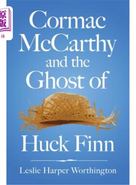 海外直订Cormac McCarthy and the Ghost of Huck Finn 科马克·麦卡锡和哈克·芬恩的鬼魂
