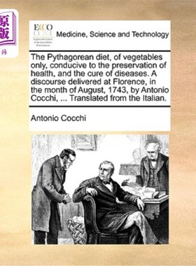 海外直订医药图书The Pythagorean diet, of vegetables only, conducive to the preservation of healt 毕达哥拉斯的饮食，