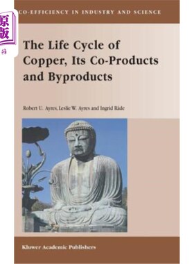 海外直订The Life Cycle of Copper, Its Co-Products and Byproducts 铜及其副产品的生命周期