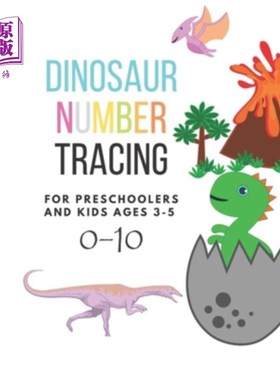 海外直订Dinosaur Number tracing for Preschoolers and kids Ages 3-5: Lots of fun learning 为学龄前儿童和3-5岁儿童追