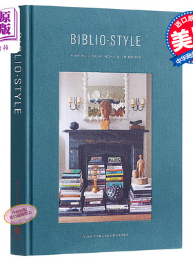 藏书 家 爱书人与他们的理想书房 Bibliostyle How We Live at Home with Books 英文原版  Nina Freudenberger【中商原版】