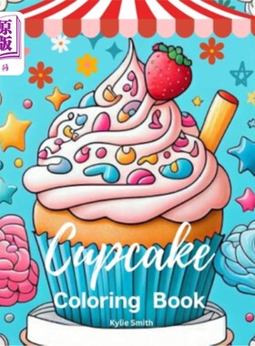 海外直订Cupcake Coloring Book: Large Print 50 Cute Cupcake Illustrations for Adult Relax 纸杯蛋糕填色书:大印刷50可