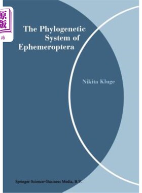 海外直订The Phylogenetic System of Ephemeroptera 麻黄目的系统发育系统