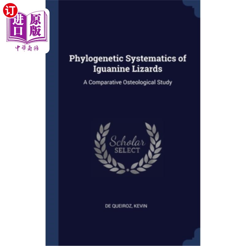 海外直订Phylogenetic Systematics of Iguanine Lizards: A Comparative Osteological Study 鸟嘌呤蜥蜴的系统发育系统学: