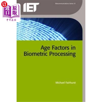海外直订Age Factors in Biometric Processing 生物特征识别处理中的年龄因素