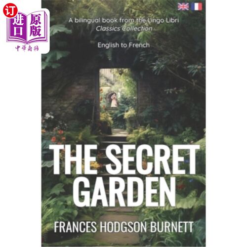 海外直订The Secret Garden (Translated): English - French Bilingual Edition 《秘密花园》（译）：英法双语版