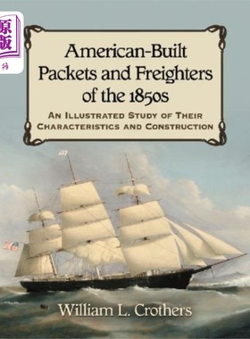 海外直订American-Built Packets and Freighters of the 185... 19世纪50年代美国制造的邮包和货轮