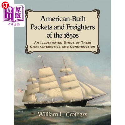 海外直订American-Built Packets and Freighters of the 185... 19世纪50年代美国制造的邮包和货轮