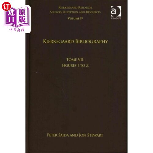 海外直订Volume 19, Tome VII: Kierkegaard Bibliography 第19卷，第七部：克尔凯郭尔参考书目