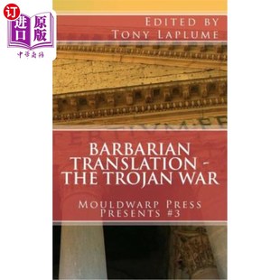 Presents Translation Mouldwarp 海外直订Barbarian Mouldwarp出版 Trojan 特洛伊战争 The 社呈 War 野蛮人翻译 Press
