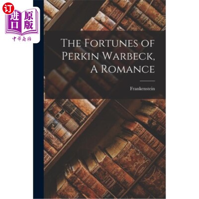 海外直订The Fortunes of Perkin Warbeck, A Romance 珀金·沃贝克的命运，罗曼史