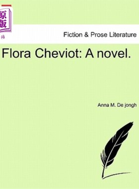 海外直订Flora Cheviot: A Novel. 弗洛拉·切维奥特：一部小说。