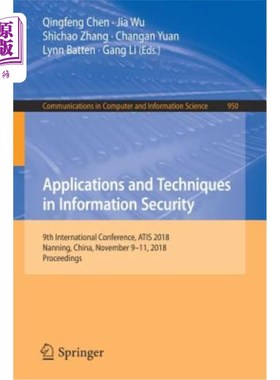 海外直订Applications and Techniques in Information Security: 9th International Conferenc 信息安全应用与技术：第九届