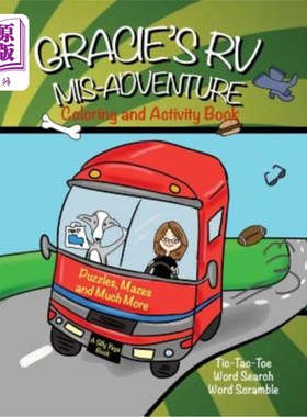 海外直订Gracie's RV Mis-Adventure Coloring and Activity Book: Fun Puzzles, Mazes and Muc 格雷西的RV错误冒险着色和活