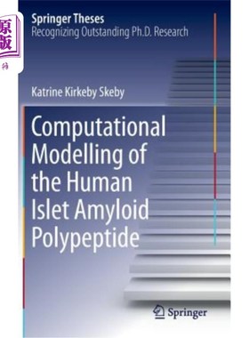海外直订Computational Modelling of the Human Islet Amyloid Polypeptide 人类胰岛淀粉样多肽的计算模型