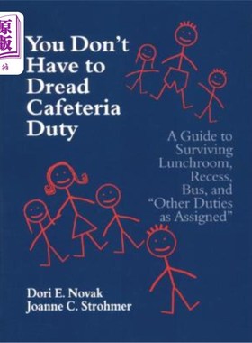 海外直订You Don′t Have to Dread Cafeteria Duty: A Guide to Surviving Lunchroom, Re 你不必害怕自助餐厅的职责：一
