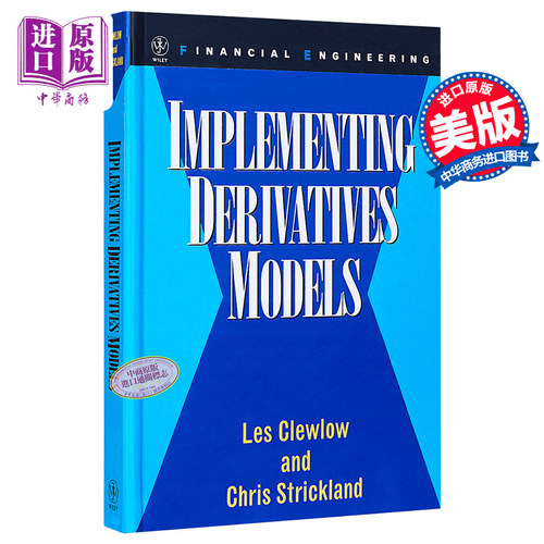 现货 实现衍生品模型 Implementing Derivatives Models 英文原版 Les Clewlow 期权定价建模的新技术【中商原版】