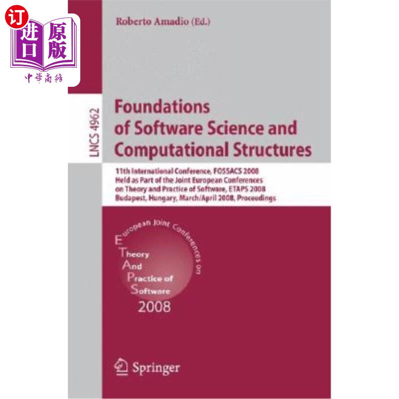 海外直订Foundations of Software Science and Computational Structures: 11th International 软件科学和计算结构基础:第1
