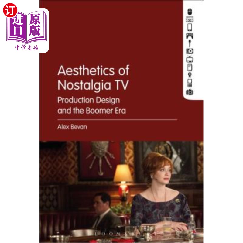 海外直订The Aesthetics of Nostalgia TV: Production Design and the Boomer Era 怀旧电视的美学:产品设计与婴儿潮时代